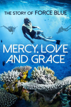 دانلود فیلم Mercy, Love & Grace: The Story of Force Blue